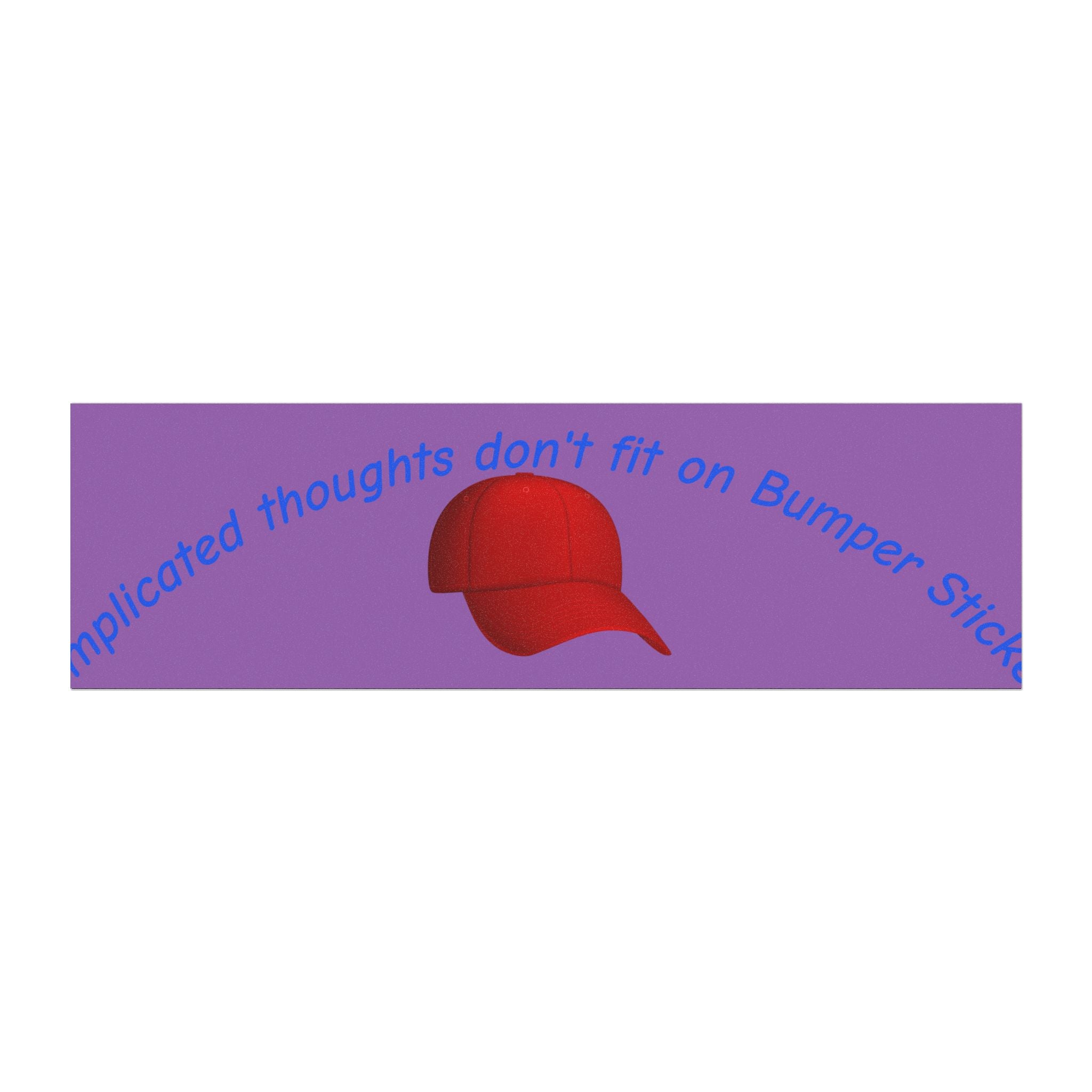 Car Magnet — Red Hat Graphic with Curved Text “Complicated thoughts don’t fit on Bumper Stickers”